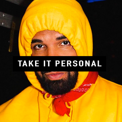 Take It Personal (Drake Tory Lanez type Dillygotitbumpin