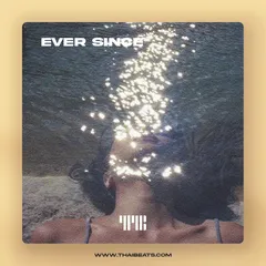 Ever Since (R&B Soul, Drake x Kehlani Type Beat)