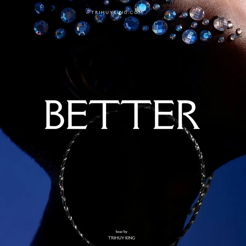 R&B x Trapsoul Better by TriHUY King