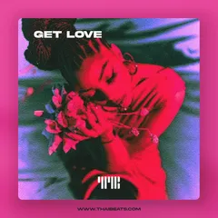 Get Love (Trapsoul R&B, 6LACK x Jhene Aiko Type Beat)