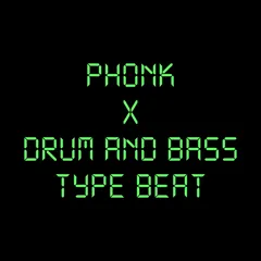 Track Phonk x Drum and Bass Type Beat