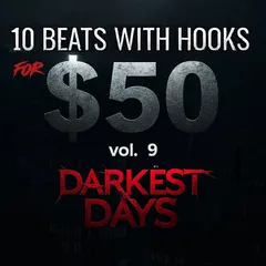 Collection 10 Beats With Hooks for $50 (vol. 9) | "Darkest Days"