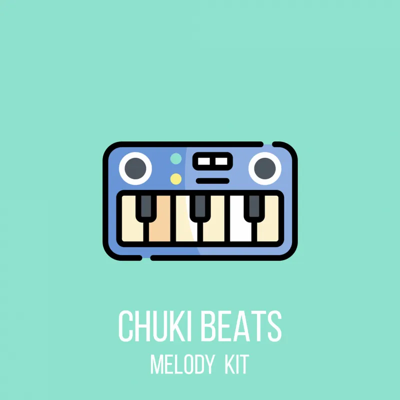 Chuki Beats Melody Kit Vol. 1 by Chuki Beats Sound Kit